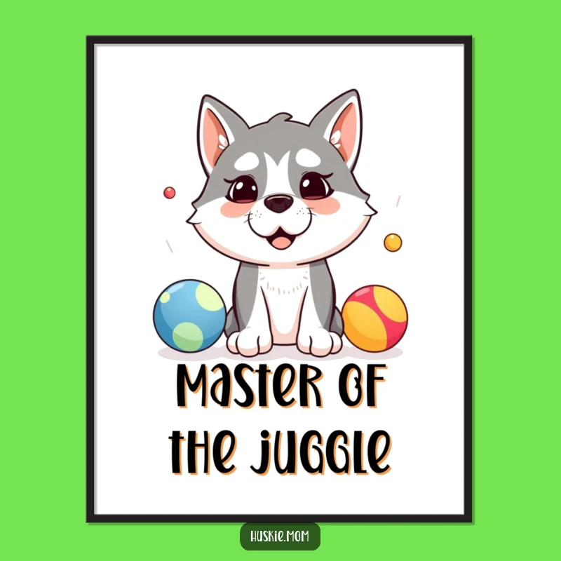 Funny Husky Juggler Wall Art: Silly Pup's Attempt Brings Laughter, Perfect Funny Gift