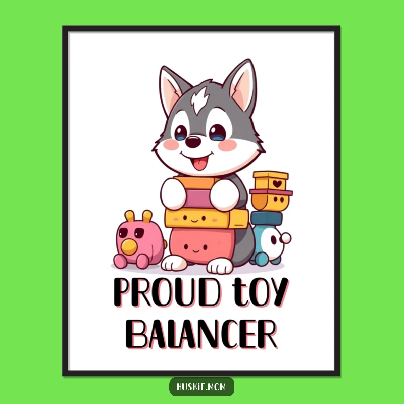 Funny Kawaii Husky Digital Art Print: Proud Balance of Toys for Whimsical Wall Decor