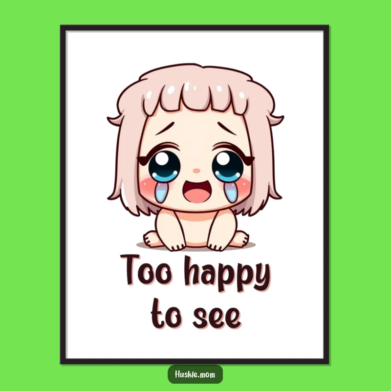 Funny Happy Tears Poster: Expressive Wall Art, Perfect Funny Gift