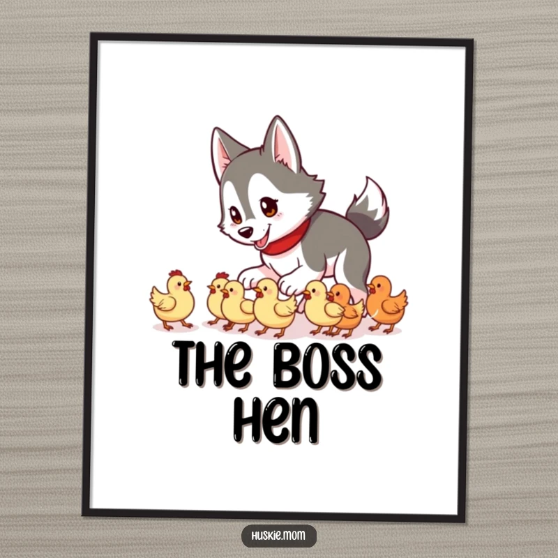 Funny Husky Lady Poster of a husky playfully herding a group of small chickens, a humorous farm animal scene.