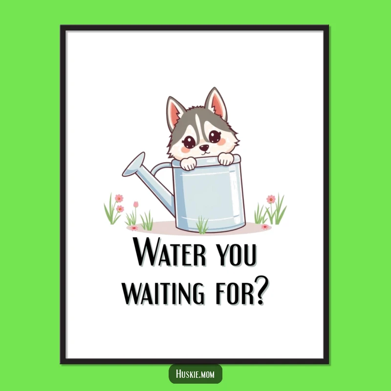 Free Printable Wall Art: Funny Husky Lady Watering Can Downloadable Decor