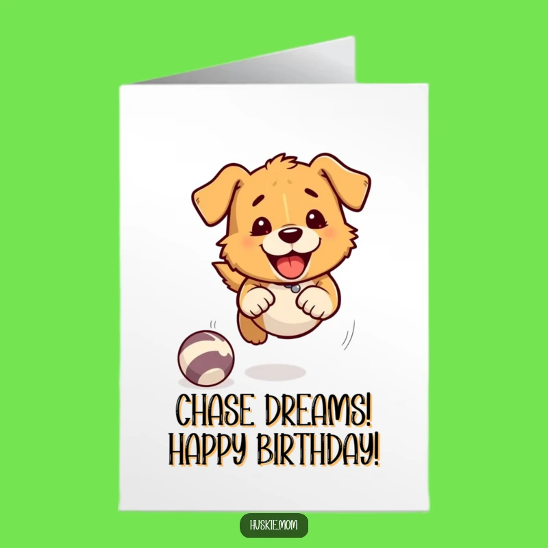 Free Printable Birthday Card: Dog Chasing Ball - Energetic Fun Downloadable Gift