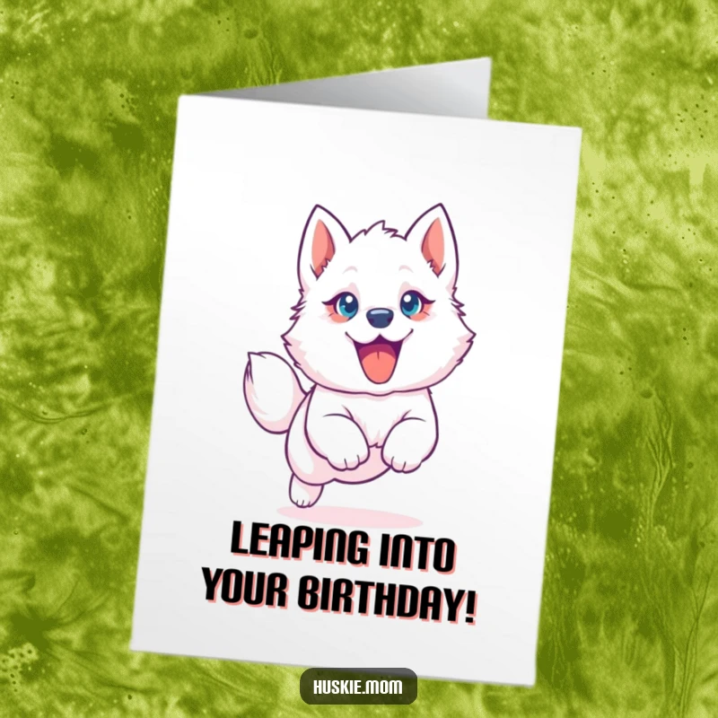 Funny Free Printable Birthday Card: Fluffy husky puppy with big blue eyes leaps with joy, floppy ear flying.