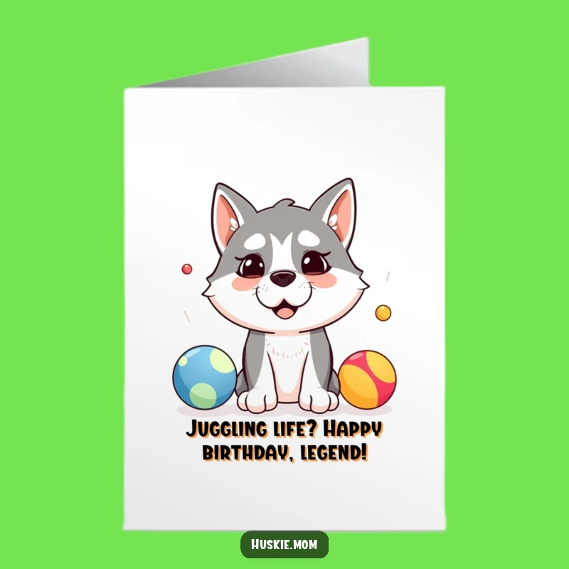 Free Printable Birthday Card: Juggling Husky Hilarious Attempt Funny Downloadable Gift