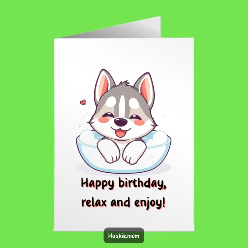 Free Printable Birthday Card: Kawaii Husky Relaxing Bath Downloadable Gift