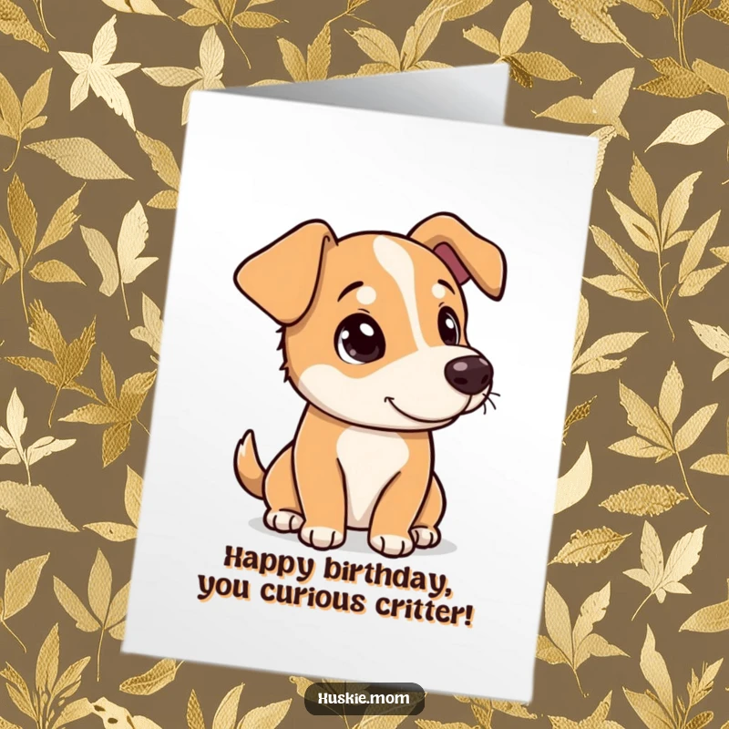 Funny Free Printable Birthday Card: A dog tilting its head with a wonderfully curious and playful expression.