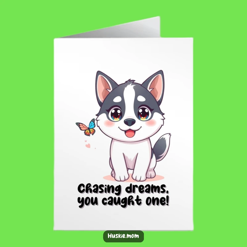 Free Printable Congrats Card: Kawaii Husky Butterfly Chase Funny Downloadable Celebration