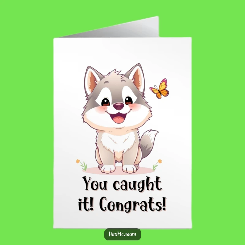 Free Printable Funny Husky Congratulations Card - Dog Chasing Butterfly Downloadable Joyful Gift