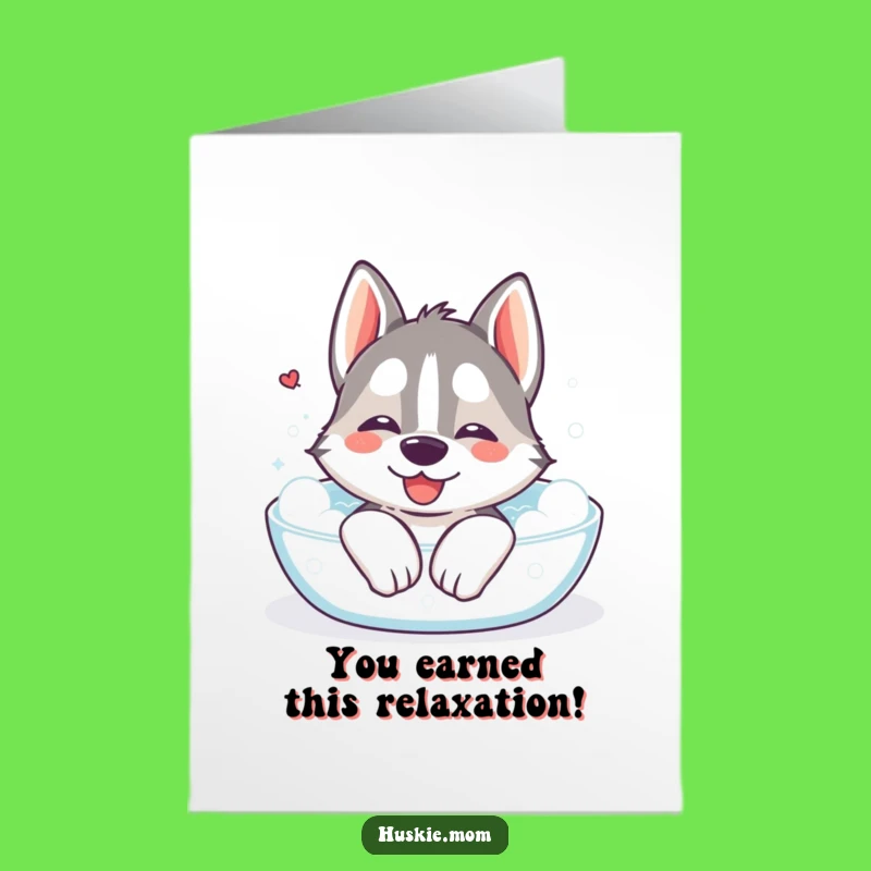 Free Printable Congrats Card: Kawaii Husky Bath Relaxing Downloadable Gift