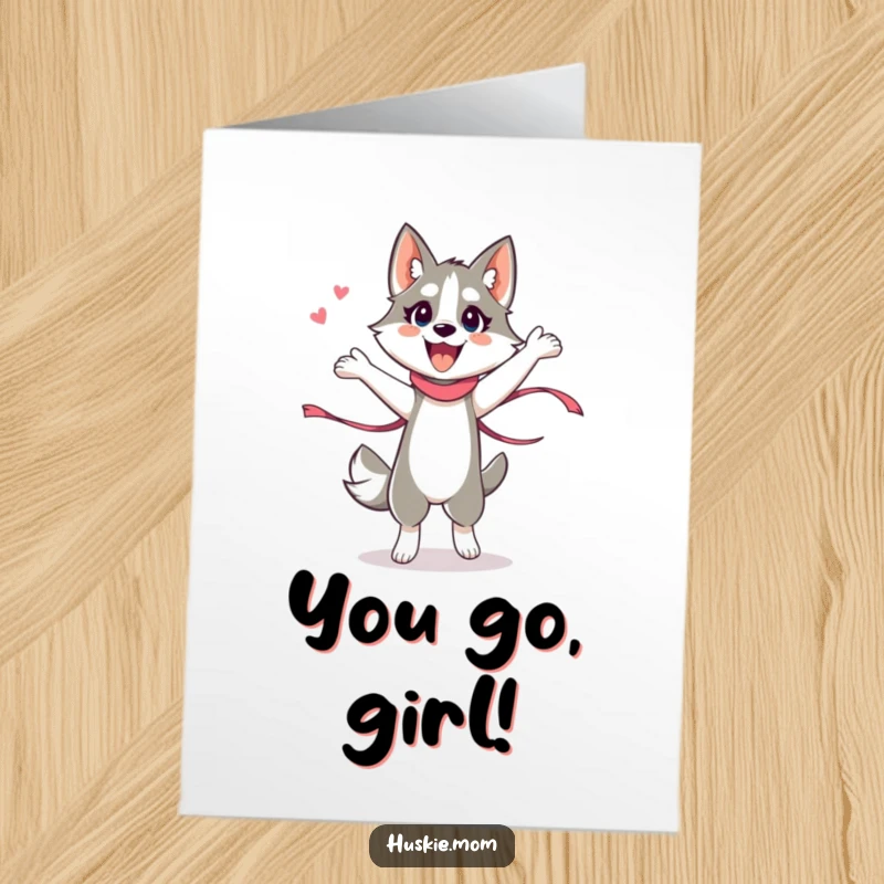 Funny free printable congratulations card: a lively husky lady in a silly dance pose with flowing ribbons.