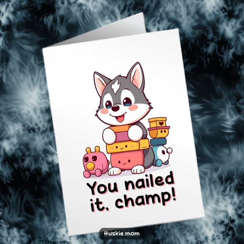 Funny Free Printable congratulations card showcasing a proud kawaii husky mastering the art of balancing a tower of colorful toys with a smirk.