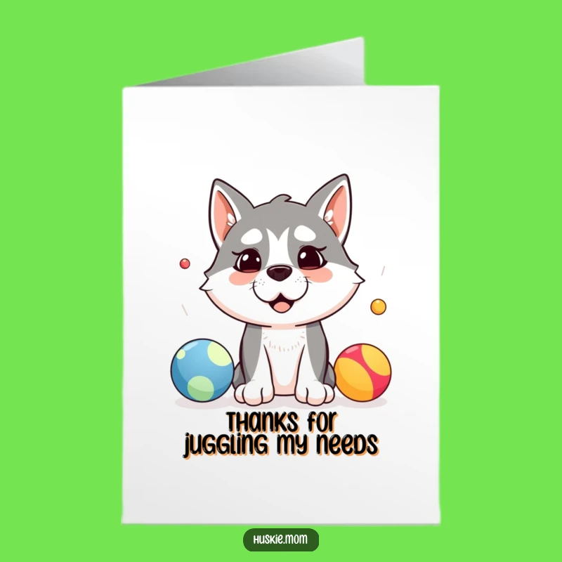 Free Printable Thank You Card: Juggling Husky's Thanks Funny Downloadable Gift