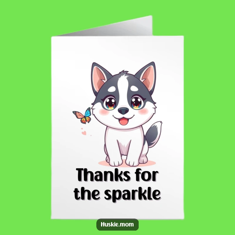 Free Printable Thank You Card: Kawaii Husky Butterfly Chase Funny Downloadable Gratitude