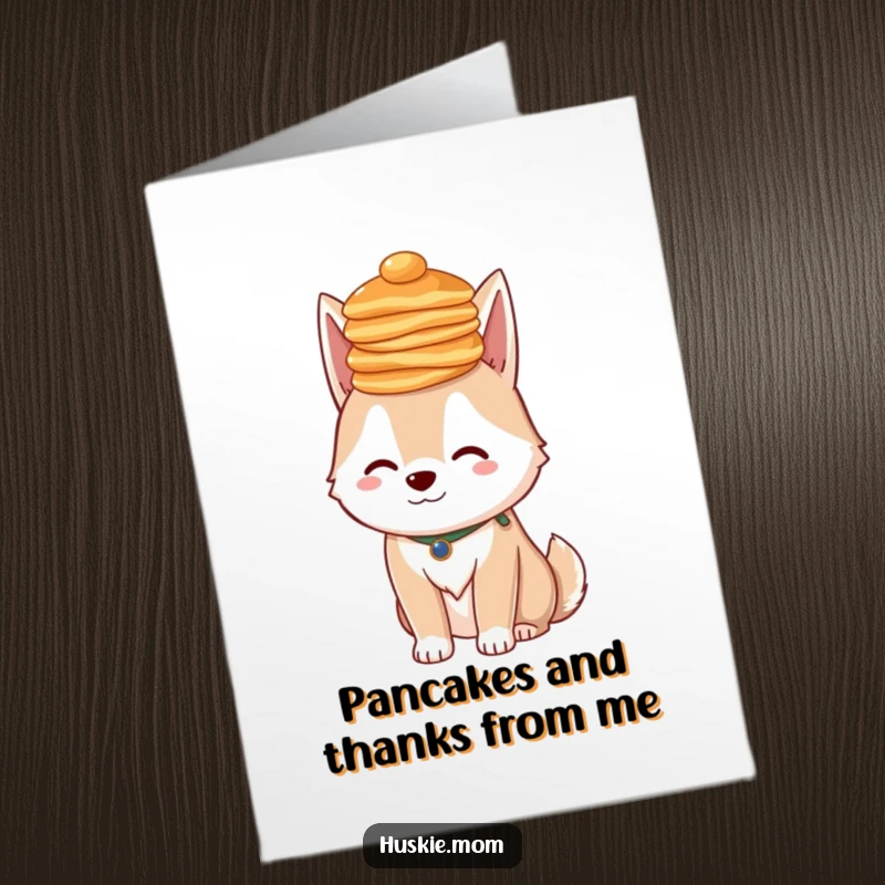 Funny Free Printable Thank You Card: Fluffy Husky lady balancing pancakes on head, a cute and thankful dog.
