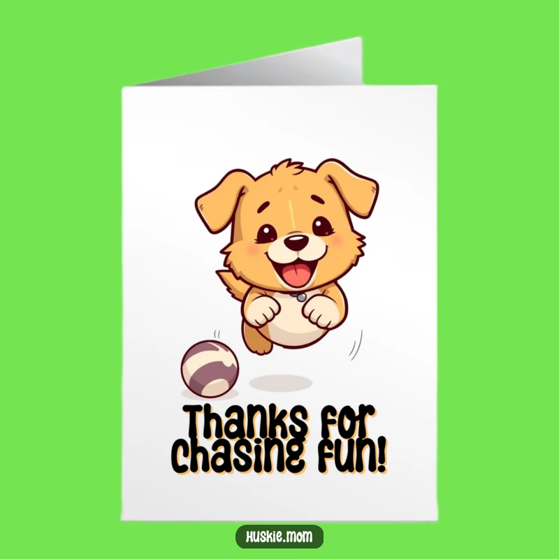 Free Printable Thank You Card: Dog Chasing Ball - Express Thanks Funny Downloadable Art