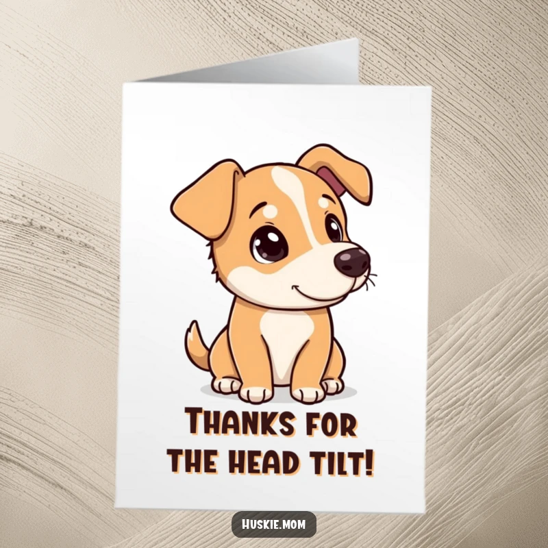 Adorable Free Printable Thank You Card: A dog tilting its head curiously, perfect for expressing thanks.