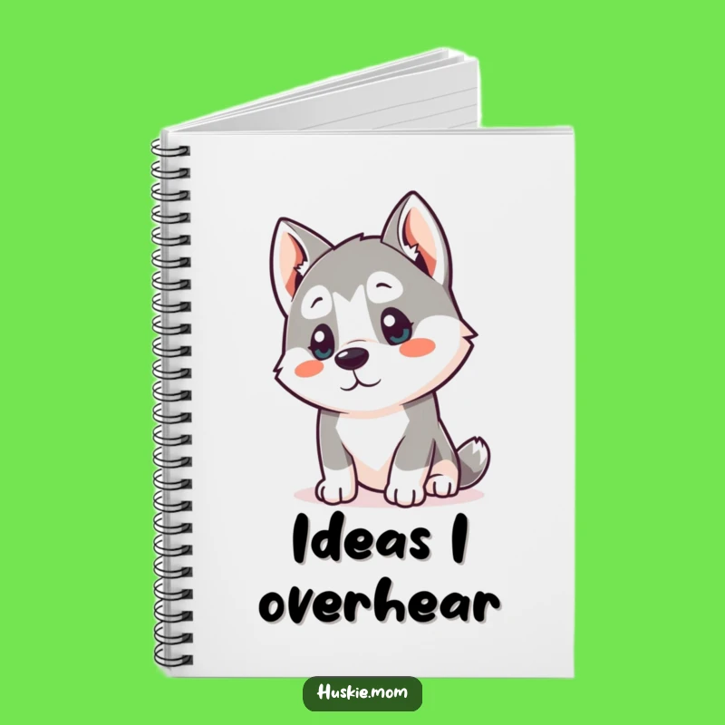 Funny Kawaii Husky Notebook: Curious Listener Journal Gift!